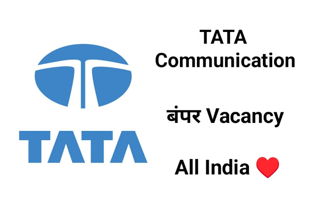 TATA COMMUNICATION मे निकली बेरोजगारी के लिए नौकरी